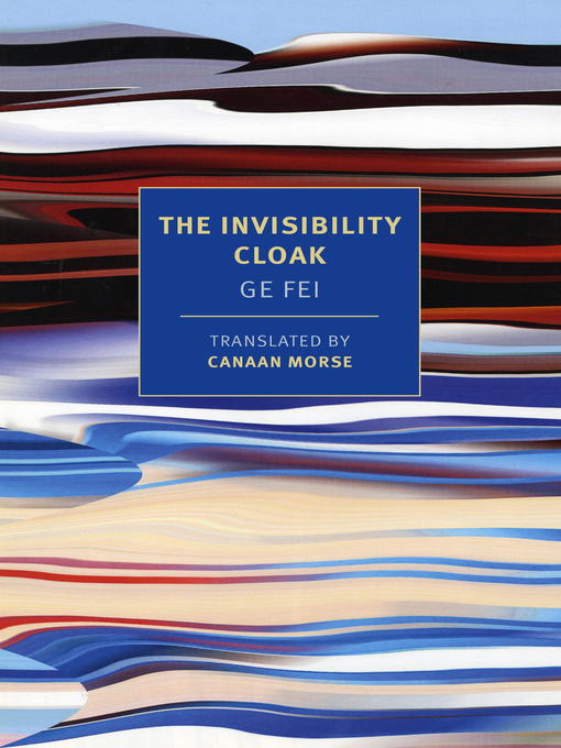 Title details for The Invisibility Cloak by Ge Fei - Available